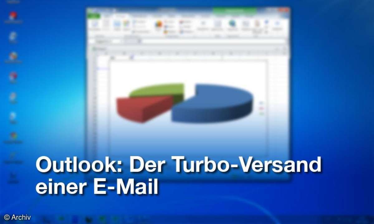 Outlook: Der Turbo-Versand einer E-Mail